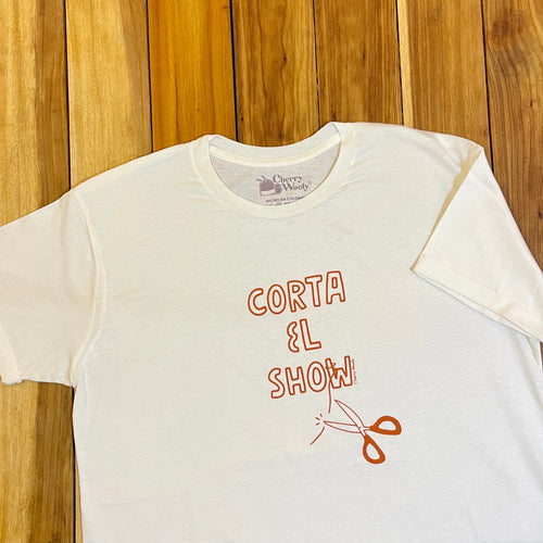 Camiseta CORTA EL SHOW